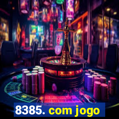 8385. com jogo